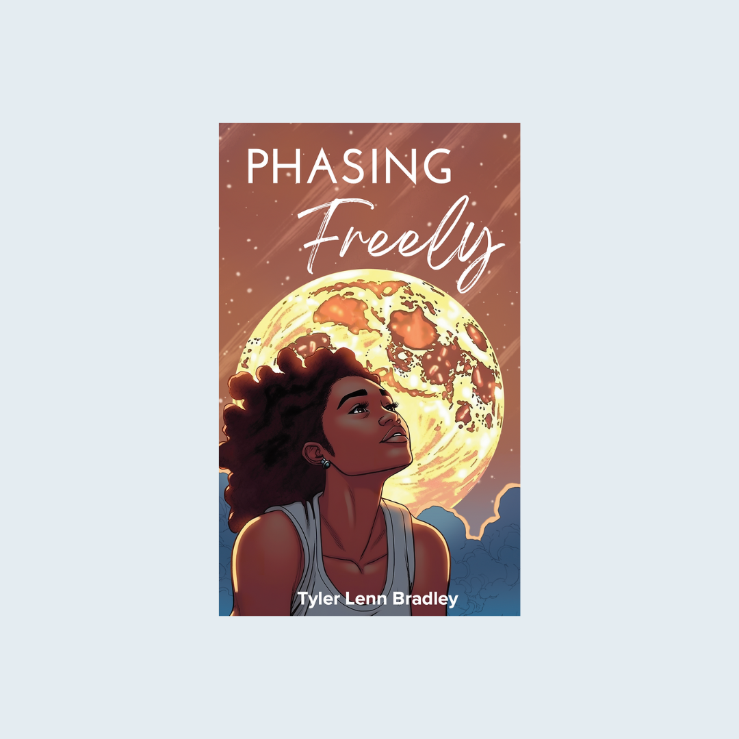 Phasing Freely de Tyler Lenn Bradley