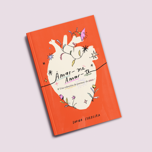 Amar-me Amar-Te (Poesía en Español) by Davina Ferreira