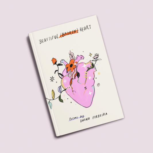 Beautiful (Broken) Heart (English Poetry Collection) by Davina Ferreira