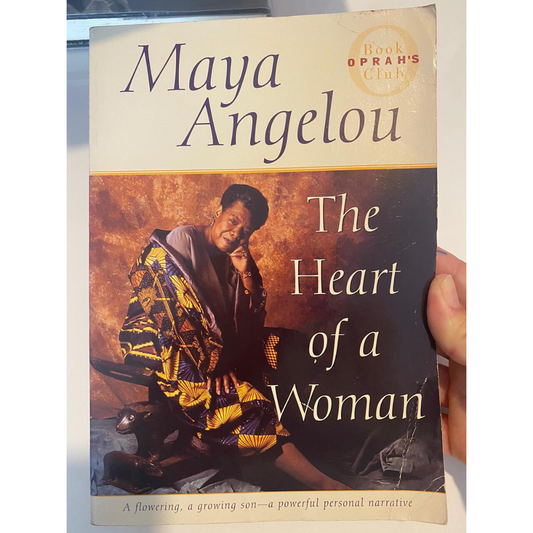 The Heart of a Woman by Maya Angelou