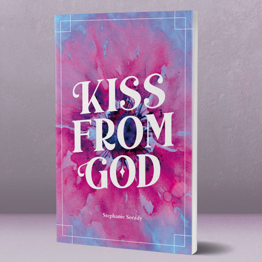 Kiss from God by Stephanie Sorady