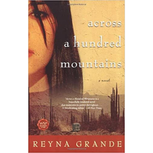 Across a Hundred Mountains: A Novel by Reyna Grande
