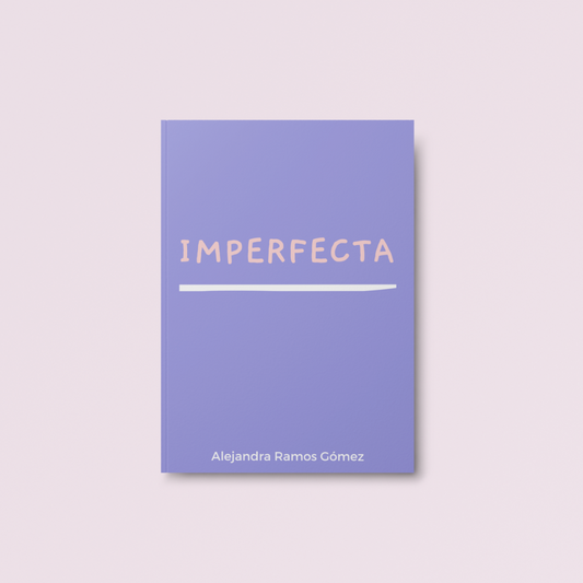 Imperfecta by Alejandra Ramos Gómez